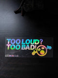 Too Loud Too Bad Tarra 1kpl